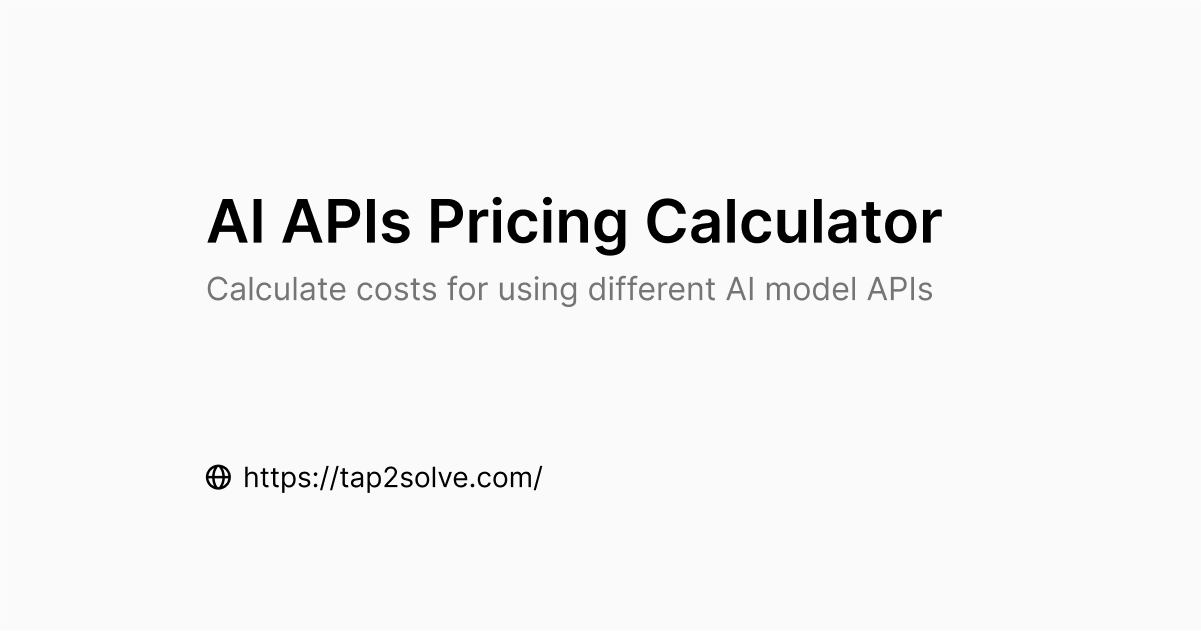 AI API Pricing Calculator